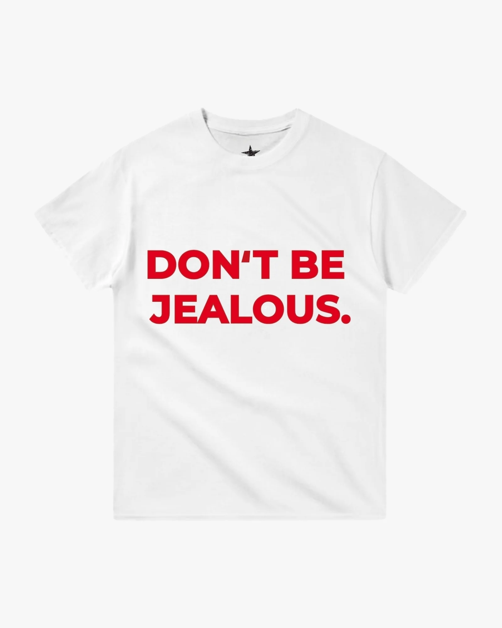Don't Be Jealous T-Shirt - Image 2